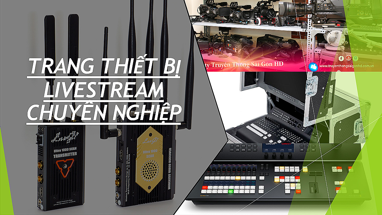 trang thiết bị livestream chuyên nghiệp